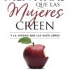 Mentiras que las mujeres creen y la Verdad que las hace Libres
