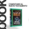 Comentario al Nuevo Testamento William Barclay