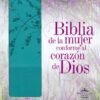Biblia de la Mujer conforme al corazón de Dios (Aqua)