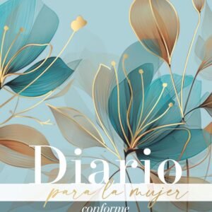 Diario para la mujer conforme al corazón de Dios (Edición pétalos)