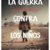 La Guerra contra los Niños