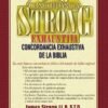 Nueva Concordancia Exhaustiva de la Biblia Strong