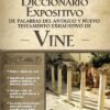 Diccionario Expositivo de Palabras del AT y NT Vine