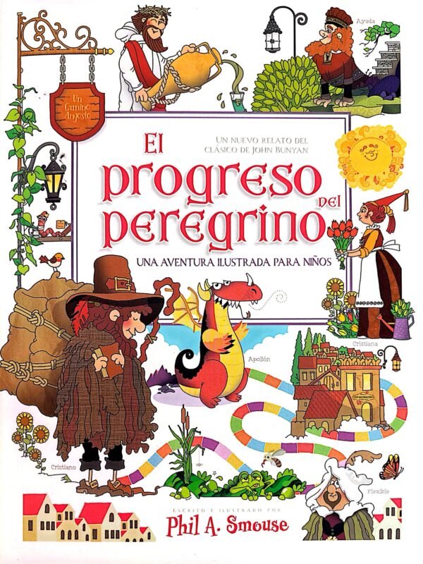El progreso del peregrino: Un nuevo relato del clásico de John Bunyan