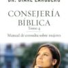 Consejería Bíblica Tomo 4: Manual de consulta sobre mujeres