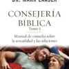 Consejería bíblica Tomo 5: Manual de consulta sobre sexualidad y relaciones