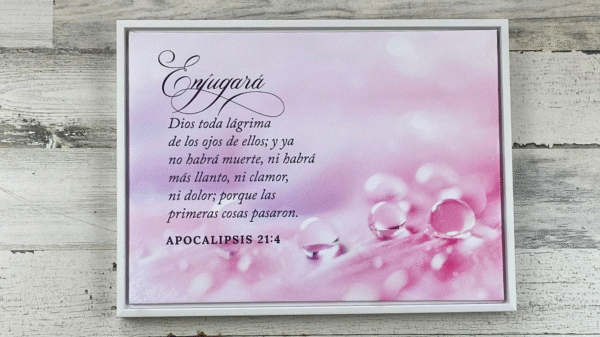 img_9193 Cuadro enmarcado: Enjuagara Dios toda lagrima. (Apocalipsis 21:4)