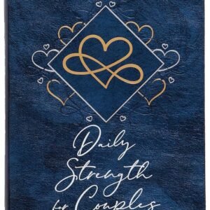 Daily Strength for Couples: A 365-Day Devotional
