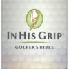 img_0443 CSB In His Grip Golfer's Bible