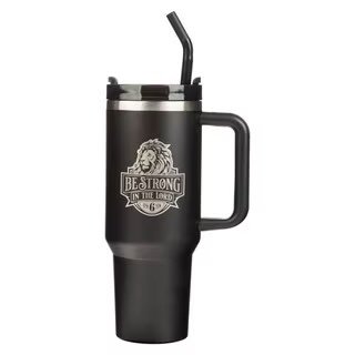 Be Strong in the Lord Black 40 Oz Tumbler with Straw - Ephesians 6:10