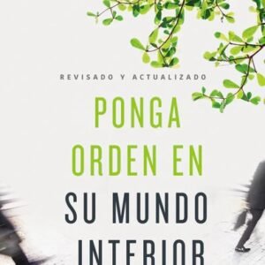 Ponga en orden su mundo interior